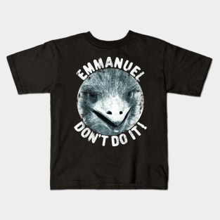 Emmanuels Don't Do it Kids T-Shirt